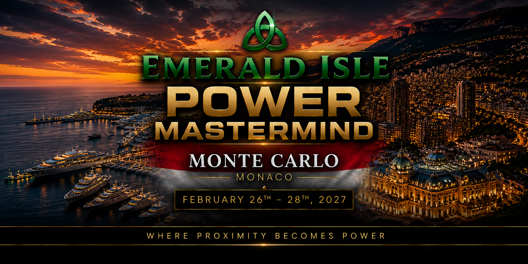Emerald Isle Power Mastermind — Monte Carlo, Monaco · February 26–28, 2027